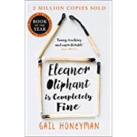 Eleanor Oliphant Is Completely Fine: Debut Sunday Times Bestseller and Costa First Novel Book Award winner